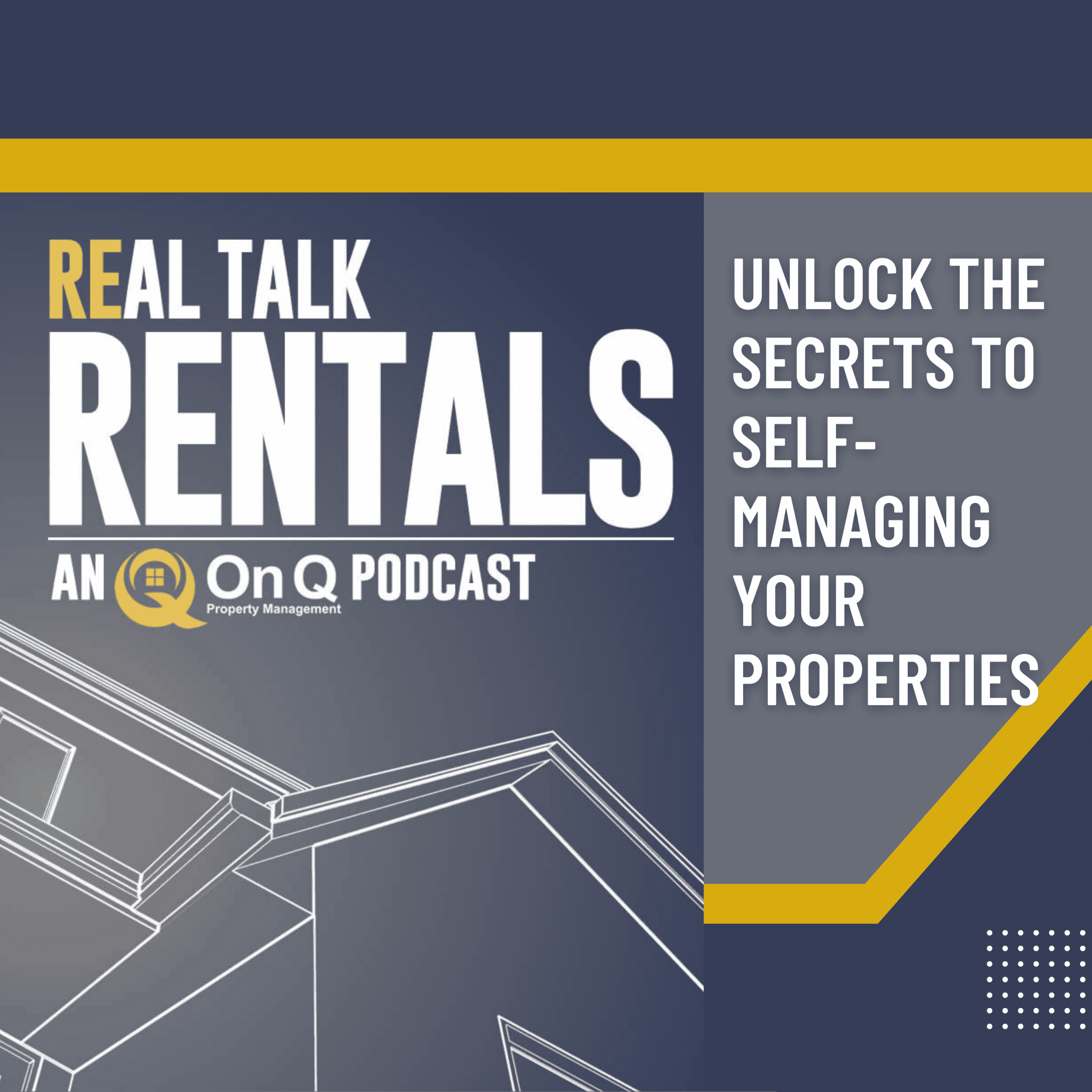 The Secrets to Self-Managing Your Properties