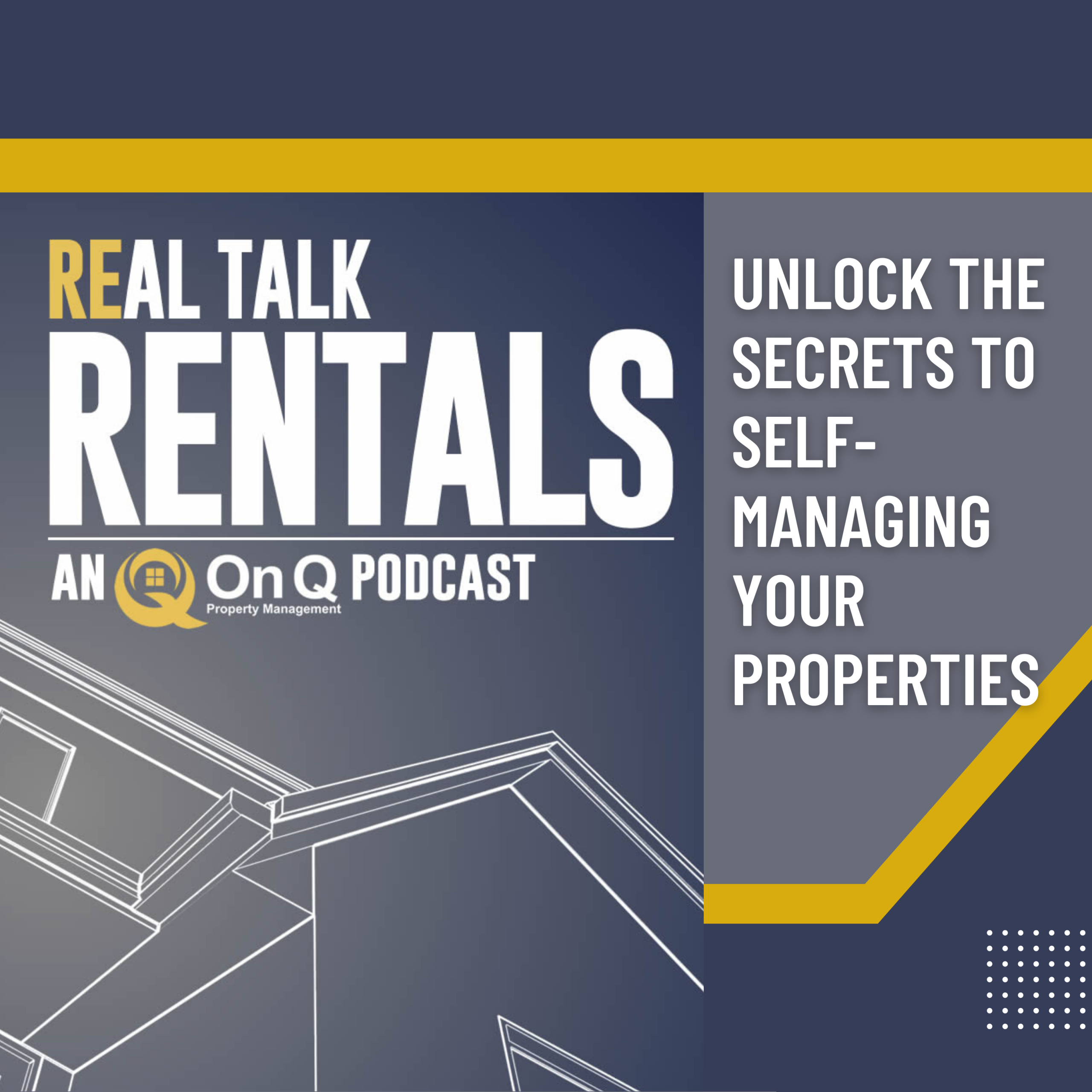 Unlock the Secrets to Self-Managing Your Properties SQ