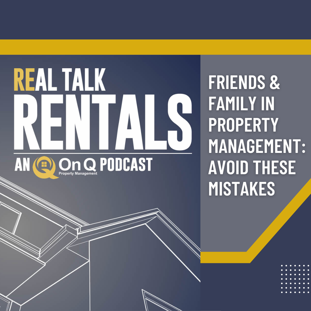 Friends & Family in Property Management- Avoid These Mistakes SQ